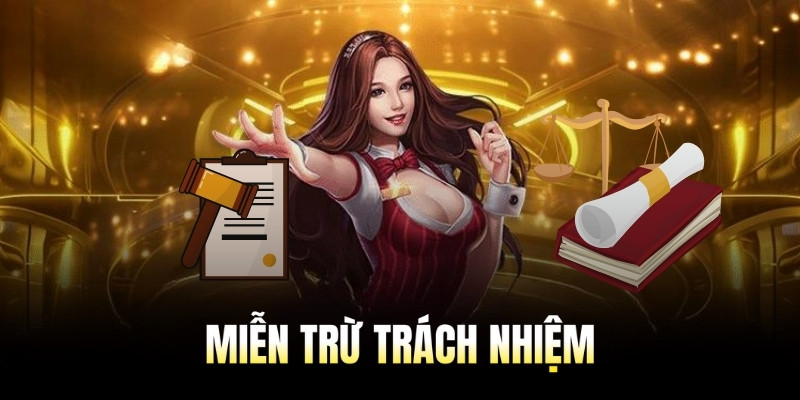 Giải thích khái niệm Miễn trừ trách nhiệm đơn giản Giải thích khái niệm Miễn trừ trách nhiệm đơn giản